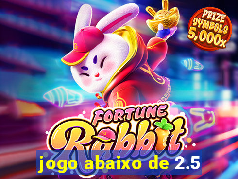 jogo abaixo de 2.5