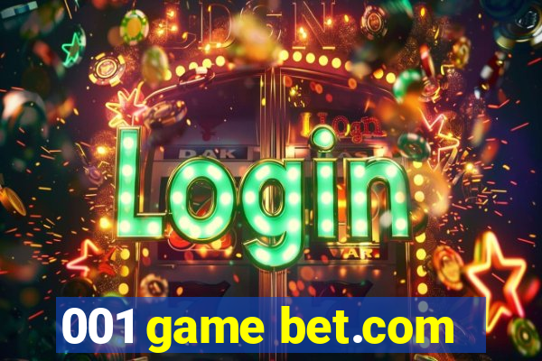 001 game bet.com