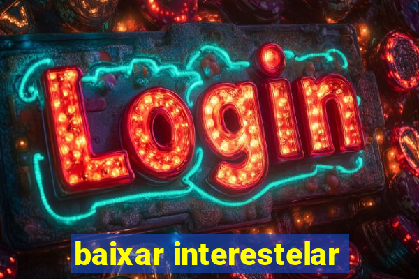 baixar interestelar