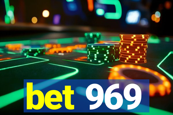 bet 969