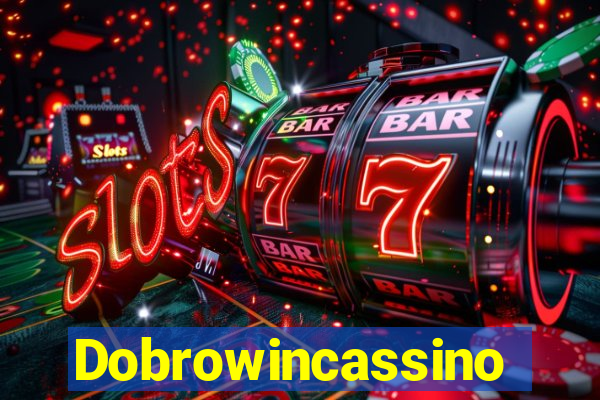 Dobrowincassino