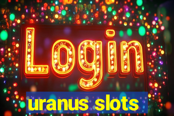 uranus slots