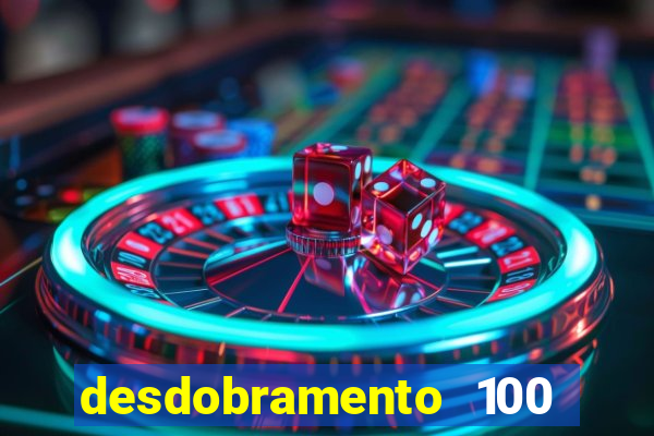 desdobramento 100 dezenas em apenas 6 jogos