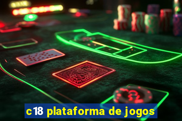 c18 plataforma de jogos