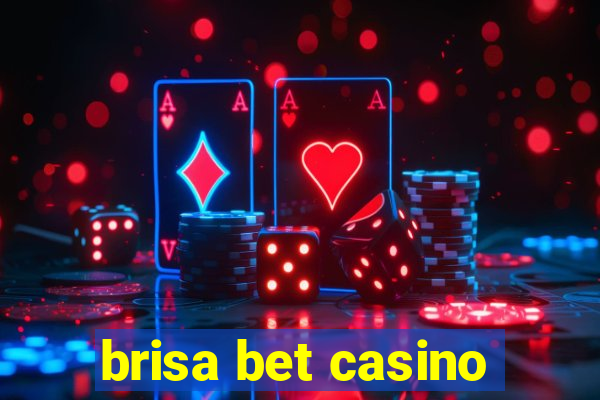 brisa bet casino